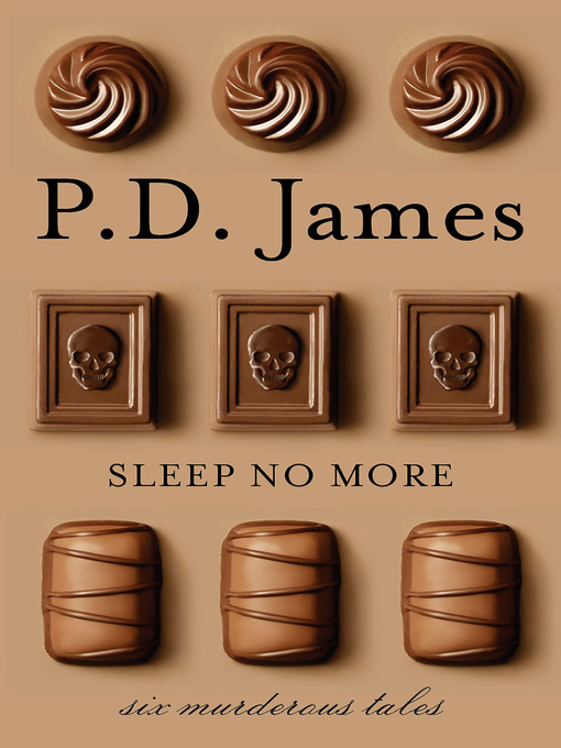 Title details for Sleep No More by P. D. James - Wait list